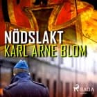 Nödslakt af Karl Arne Blom