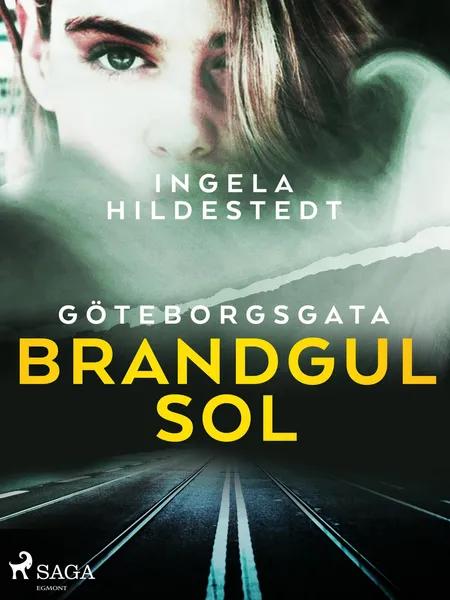 Göteborgsgata, brandgul sol af Ingela Hildestedt