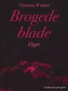 Brogede blade. Digte af Christian Winther