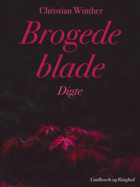 Brogede blade. Digte af Christian Winther