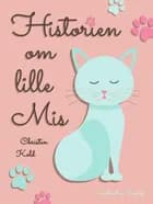 Historien om lille Mis af Christen Kold