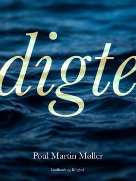 Digte af Poul Martin Møller