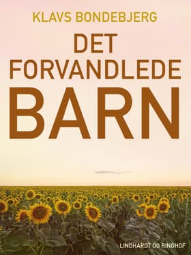 Det forvandlede barn af Klavs Bondebjerg