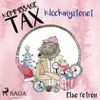 Kommissarie Tax: Klockmysteriet af Elsie Petrén