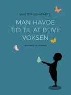Man havde tid til at blive voksen
