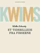 Kwims. Et tidsbillede fra firserne