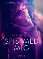 Spis med mig