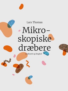 Mikroskopiske dræbere af Lars Thomas
