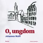 O, ungdom