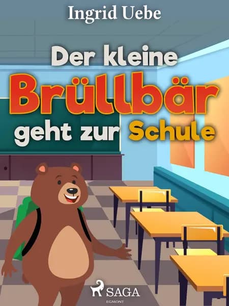 Der kleine Brüllbär geht zur Schule af Ingrid Uebe