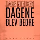 Dagene blev bedre