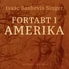 Fortabt i Amerika af Isaac Bashevis Singer