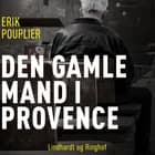 Den gamle mand i Provence af Erik Pouplier