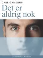 Det er aldrig nok