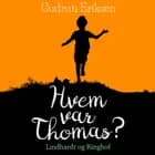 Hvem var Thomas? af Gudrun Eriksen