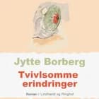 Tvivlsomme erindringer af Jytte Borberg