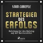 Strategien des Erfolgs - Anleitung für den Aufstieg auf der Karriereleiter