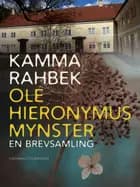 Kamma Rahbek - Ole Hieronymus Mynster. En brevsamling af Kamma Rahbek og Ole Hieronymus Mynster