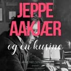 Jeppe Aakjær og en kusine af Bjarne Nielsen Brovst