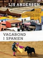 Vagabond i Spanien af Lis Andersen