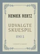 Udvalgte skuespil. Bind 2