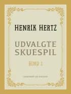 Udvalgte skuespil. Bind 3
