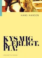 Kys mig kærligt, Pia!