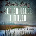 Der er ugler i mosen af Maria Lang