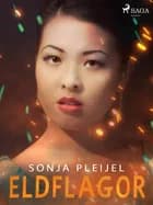 Eldflagor af Sonja Pleijel