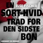 En sort-hvid tråd før den sidste bøn