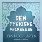 Den tyrkiske prinsesse af Jens Peder Larsen