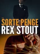 Sorte penge af Rex Stout