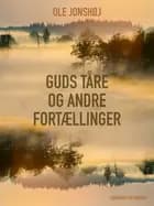 Guds Tåre og andre fortællinger