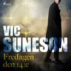 Fredagen den 14:e af Vic Suneson