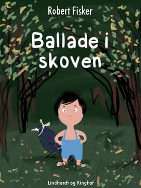 Ballade i skoven af Robert Fisker