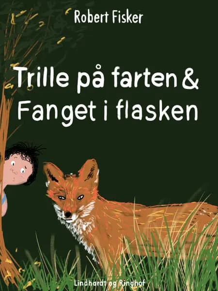 Trille på farten/Fanget i flasken af Robert Fisker