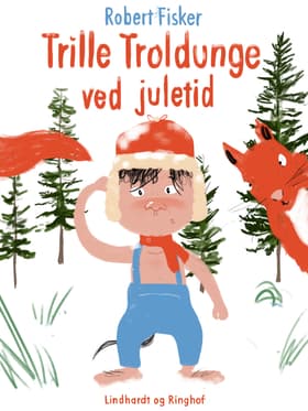 Trille Troldunge ved juletid af Robert Fisker