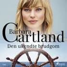 Den ukendte brudgom af Barbara Cartland