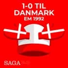 1-0 til Danmark - EM 1992 af Michael Ørtz Christiansen og Morten Olsen