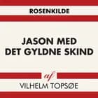 Jason med det gyldne skind af Vilhelm Topsøe
