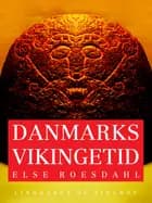 Danmarks vikingetid af Else Roesdahl