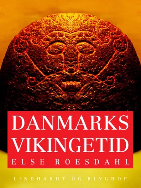 Danmarks vikingetid af Else Roesdahl