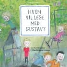 Hvem vil lege med Gustav? af Line Kyed Knudsen