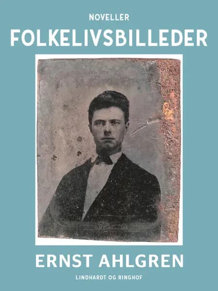 Folkelivsbilleder af Ernst Ahlgren
