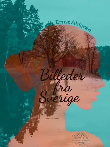 Billeder fra Sverige af Ernst Ahlgren