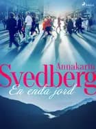 En enda jord  af Annakarin Svedberg