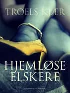 Hjemløse elskere af Troels Kjær