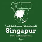 Singapur - Kultur und Kommunikation af Frank Brinkmann og Ulrich Leifeld