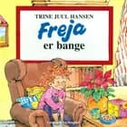 Freja er bange