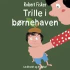 Trille i børnehaven af Robert Fisker